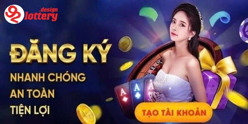 Hướng Dẫn Đăng Ký 92LOTTERY - Bước Đầu Đến Thế Giới Cờ Bạc 3 Hướng dẫn chi tiết các bước đăng ký 92LOTTERY